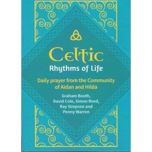 1. Celtic Rhythms Of Life - Daily Prayer From The Community Of Aidan And Hilda By Graham Booth, David Cole, Simon Reed, Ray Simpson and Penny Warren